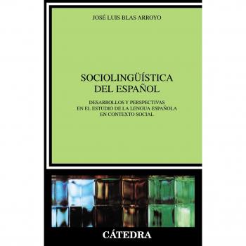 Sociolinguistica del Espanol / Sociolinguistic of Spanish: Desarrollos y Perspectivas en el Estudio de la Lengua Espanola en Contexto Social / ... in Social Context