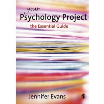 Your Psychology Project: The Essential Guide