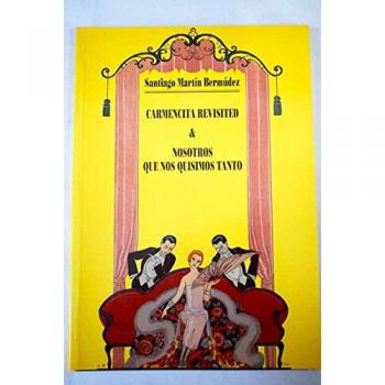 Carmencita revisited;nosotros que nos quisimos tanto