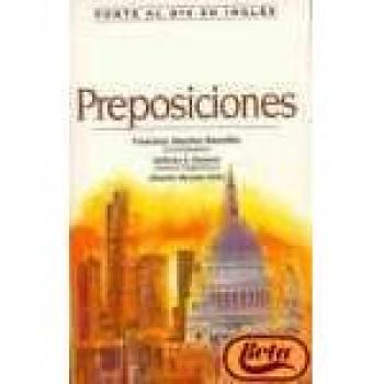 Preposiciones Ponte Al Dia [ingelesa] - Francisco Sanchez Benedito