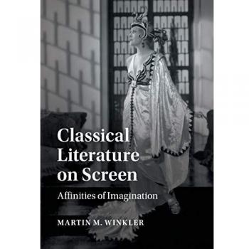 Classical Literature on Screen: Affinities of Imagination