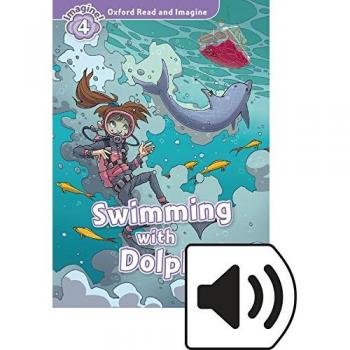 Oxford Read and Imagine 4. Swimming with Dolphins MP3 Pack