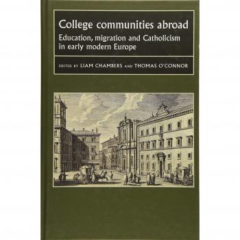 Comunidades Universitarias en el Extranjero: Educación, Migración y Catolicismo en la Europa Moderna Temprana (Estudios en Historia Europea Moderna Temprana Mup)