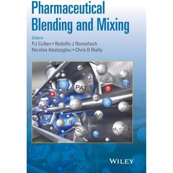 Pharmaceutical Blending and Mixing Techniques: A Comprehensive Guide by P. J. Cullen