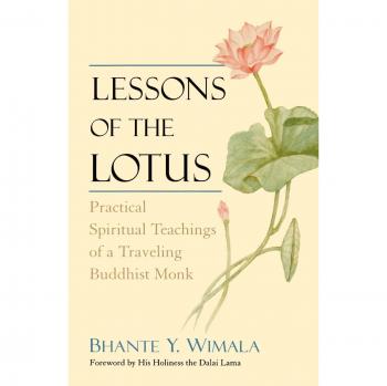 Lessons of the Lotus: Practical Spiritual Teachings by Bhante Wimala