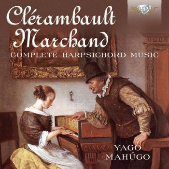 CLERAMBAULT & MARCHAND: Complete Harpsichord Music