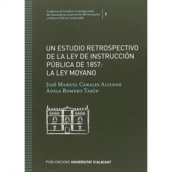 Un estudio retrospectivo de la Ley de Instrucción Pública de 1857: la ley Moyano