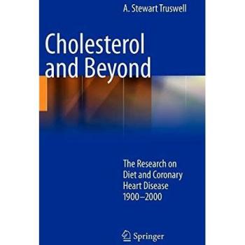 Cholesterol and Beyond: The Research on Diet and Coronary Heart Disease 1900-2000