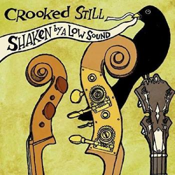 Shaken By A Low Sound VINYL Vinyl Crooked Still