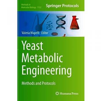 Yeast Metabolic Engineering: Methods and Protocols