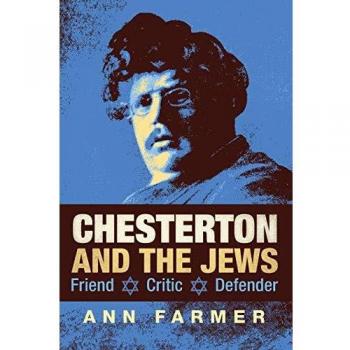 Chesterton y los Judíos: Amigo, Crítico, Defensor - Libro de Ann Farmer