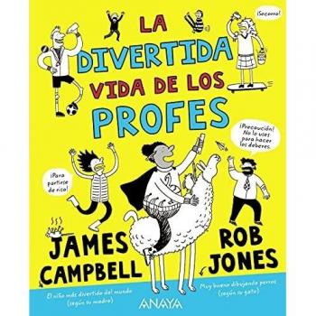 La divertida vida de los profes (LITERATURA INFANTIL - Narrativa infantil