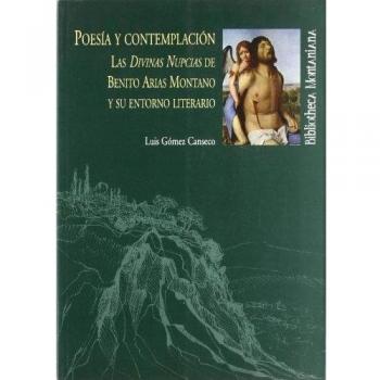Poesía y Comtemplación: Las divinas nupcias de Benito Arias Montano y su entorno literario: 14