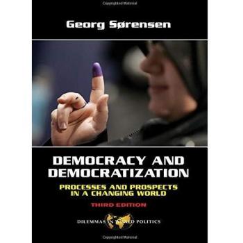 Democracy and Democratization: Processes and Prospects in a Changing World (Dilemmas in World Politics) - Academic Book on Political Science