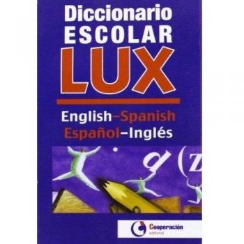 Diccionario escolar Lux English-Spanish, español-inglés