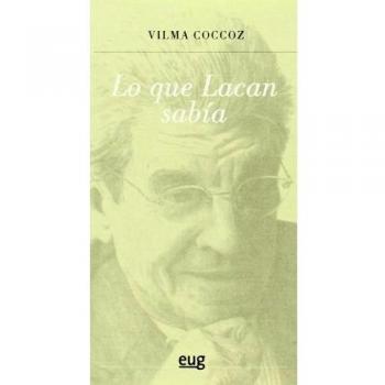 Lo que Lacan sabía