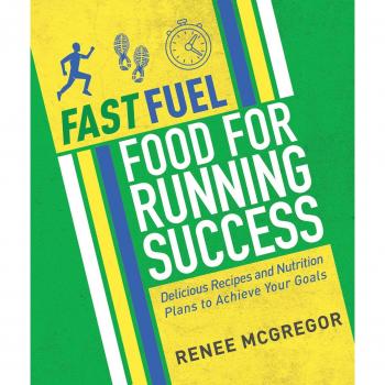 Fast Fuel Food for Running Success: Delicious Recipes and Nutrition Plans to Achieve Your Goals
