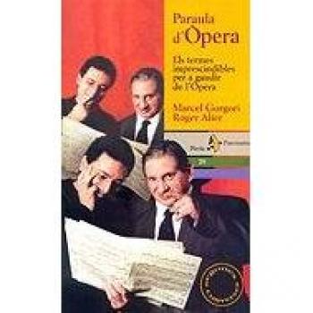 Paraula d'Òpera. Els termes imprescindibles per a gaudir de l'òpera