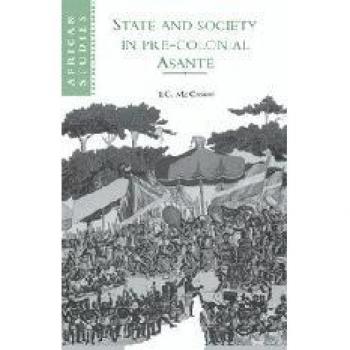 Estado y Sociedad en el Asante Precolonial (Estudios Africanos, Volumen 79) - Tapa Dura, Cambridge