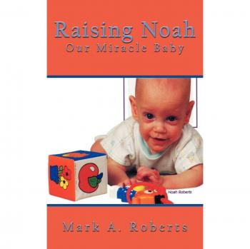 Raising Noah: Nuestro Bebé Milagroso - Edición en Pasta Blanda