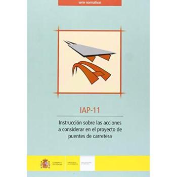 Instrucción sobre las acciones a considerar en el proyecto de puentes de carretera. IAP-11.