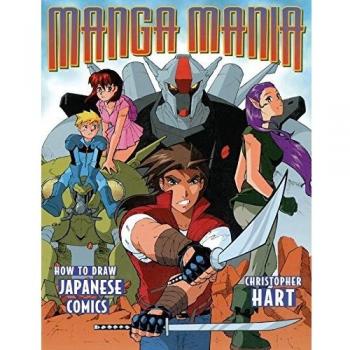 Manga Mania: How to Draw Japanese Comics