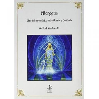 Atagartis: Viaje íntimo y mágico entre oriente y occidente. Diosas, gurús, alienígenas, delfines: 8