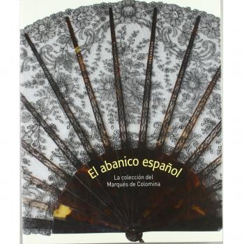 El abanico español. La colección del Marqués de Colomina
