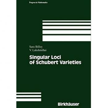 Singular Loci of Schubert Varieties: Progress in Mathematics Series, Volume 182