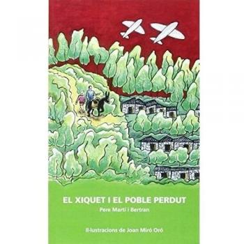 Xiquet i el poble perdut,El