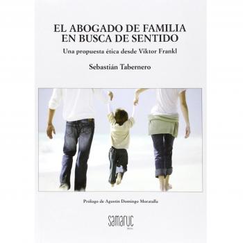 Abogado de familia: Una propuesta ética desde Viktor Frankl