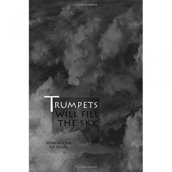 Trompetas que Llenan el Cielo - Novela de R. A. McColley