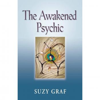 The Awakened Psychic: A Guide to Animal Communication, Mediumship & Self-Healing with Crystal Grids and Reiki
