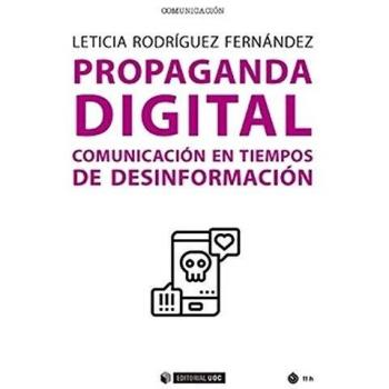 PROPAGANDA DIGITAL: Comunicación en tiempos de desinformación: 688