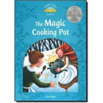 Classic Tales Second Edition: Classic Tales 1. The Magic Cooking Pot. Audio CD Pack