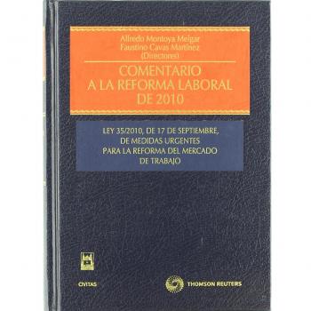 Comentario a la Reforma laboral de 2010: La Ley 35/2010, de 17 de septiembre, de medidas urgentes para la reforma del mercado de trabajo