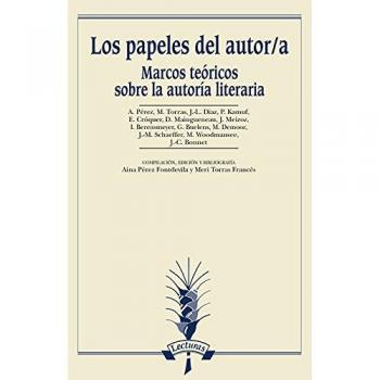 Los papeles del autor/a. Marcos teóricos sobre la autoría literaria