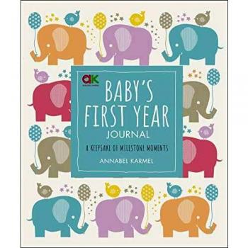 Diario del Primer Año del Bebé: Un Recuerdo de Momentos Clave por Annabel Karmel
