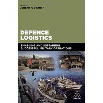Defence Logistics: Enabling and Sustaining Successful Military Operations