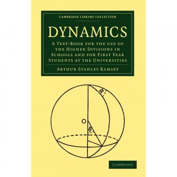 Dinámica: Texto para Uso de Divisiones Superiores en Escuelas y Primer Año Universitario (Colección Biblioteca de Cambridge - Matemáticas)