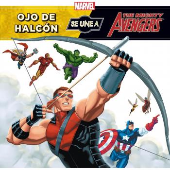 Los Vengadores. Ojo de Halcón se une a los Vengadores