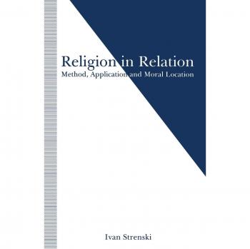 Religion in Relation: Method, Application and Moral Location