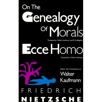 On the Genealogy of Morals and Ecce Homo