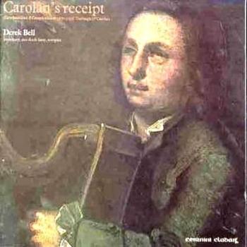 Carolan's Receipt: The Music of Carolan, Vol. 1