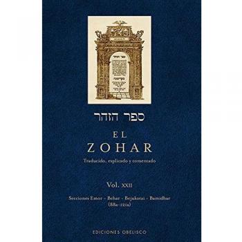 El zohar - Volumen XXII: Traducido, Explicado Y Comentado