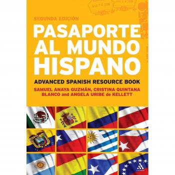Pasaporte al Mundo Hispano: Segunda Edición: Advanced Spanish Resource Book