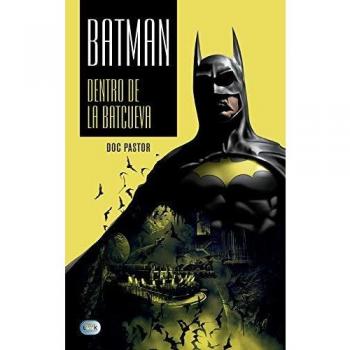 Batman, Dentro De La Baticueva: Dentro de la Batcueva