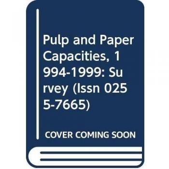 Pulp Paper Capacities Survey 1994 1999 E F S