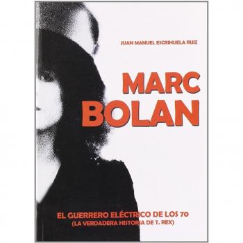 MARC BOLAN EL GUERRERO ELCTRICO DE LOS 70