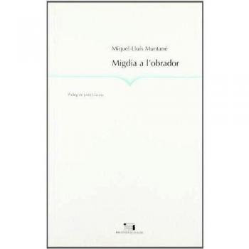 Migdia a l'obrador